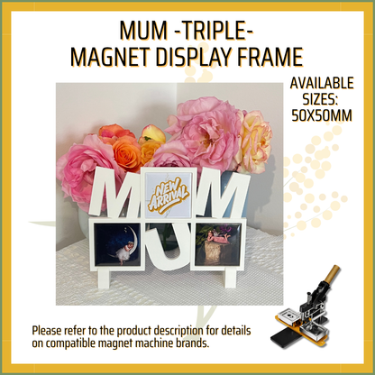 "Mum" Magnet Display Frame (Triple)